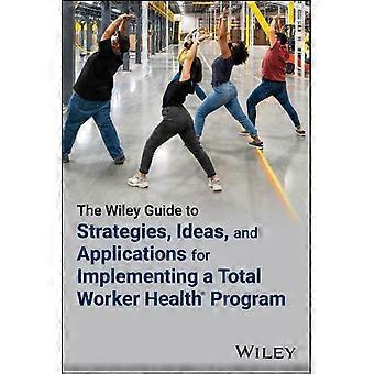 The Wiley Guide To Strategies Ideas And Applications For Implementing A To - Linda Tapp - Paperback - en Book