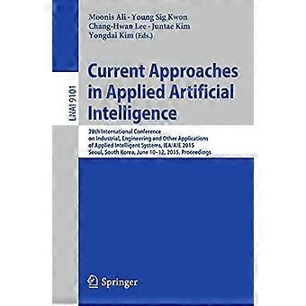 Current Approaches In Applied Artificial Intelligence 28th International Confere - Springer Nature B.V - Paperback - en Book