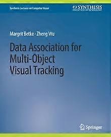 Data Association For Multi-object Visual Tracking - Margrit Betke - Paperback - en Book