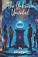 The unknown unveiled