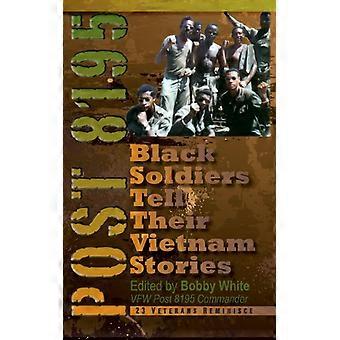 Post 8195 Black Soldiers Tell Their Vietnam Stories - Beckham Publications Group - Hardcover - English Book - History
