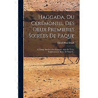 Haggada Ou Crmoniel Des Deux Premieres Soires De Paque A L'usage Des Isralite - David-Paul Drach - Hardcover - English Book - History