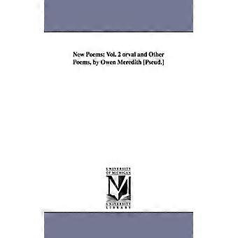 New Poems Vol. 2 Orval And Other Poems By Owen Meredith Pseud - Lytton, Edward Robert Bulwer Lytton, Ear - Paperback - English Book - History