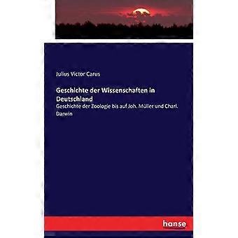 Geschichte Der Wissenschaften In Deutschlandgeschichte Der Zoologie Bis Auf Joh. - Julius Victor Carus - Paperback - English Book - History