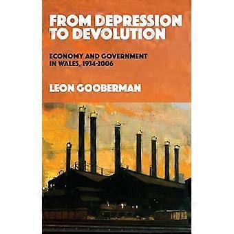 De la dépression à la déconcentration : l’économie et le gouvernement du pays de Galles, 1934-2006