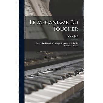 Le Mcanisme Du Toucher L'tude Du Piano Par L'analyse Exprimentale De La Sensibil