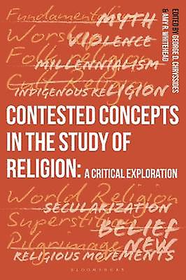 Contested Concepts in the Study of Religion