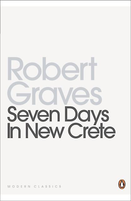 Seven Days In New Crete - Robert Graves