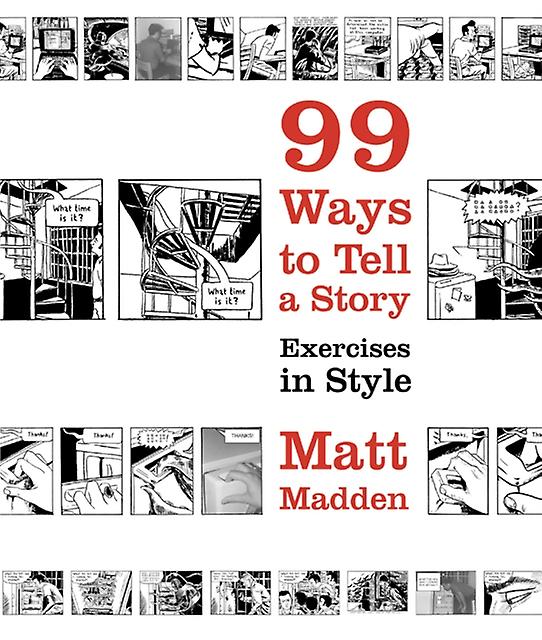 99 Ways To Tell A Story by Matt Madden Paperback