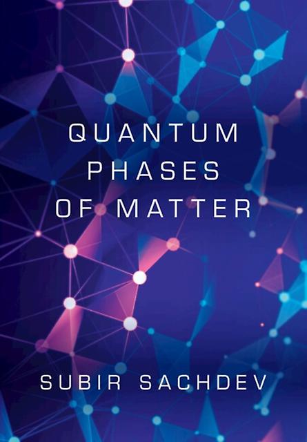 Quantum Phases Of Matter by Subir Sachdev Paperback Book