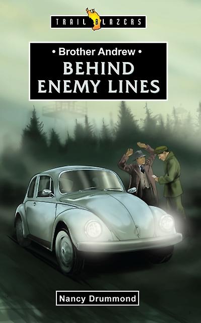 Brother Andrew Behind Enemy Lines by Nancy Drummond Paperback