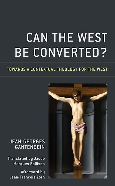 Can The West Be Converted by JeanGeorges Gantenbein Paperback Book