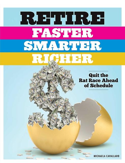 Retire Faster Smarter Richer by Michaela Cavallaro Paperback