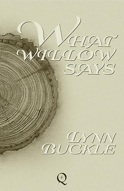What Willow Says by Lynn Buckle Paperback