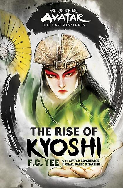 Avatar The Last Airbender The Rise Of Kyoshi Chronicles Of The Avatar Book 1 by F. C. Yee Paperback Book