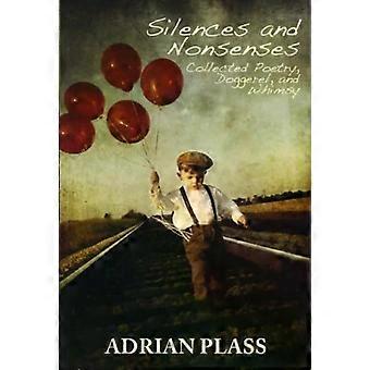 Silences And Nonsenses Collected Poetry Doggerel And Whimsy - Adrian Plass