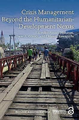 Crisis Management Beyond the Humanitarian-Development Nexus