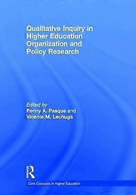 Qualitative Inquiry in Higher Education Organization and Policy Research