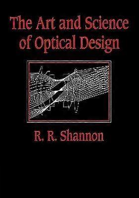 The Art and Science of Optical Design