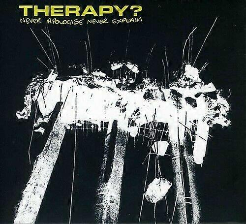 Therapy Never Apologize Never Explain CDNEW