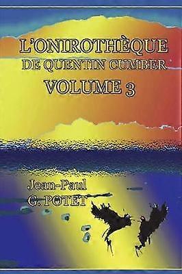 L'Onirothèque de Quentin Cumber Vol. 3