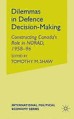 Dilemmas in Defence Decision-Making