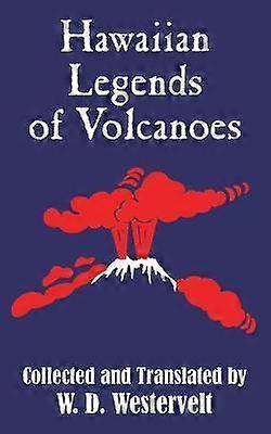 Hawaiian Legends of Volcanoes