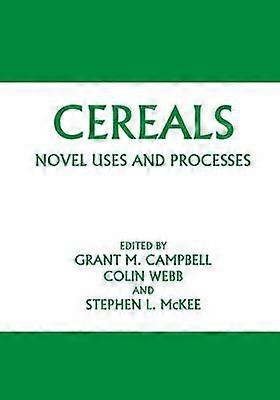 Cereals: Novel Uses and Processes