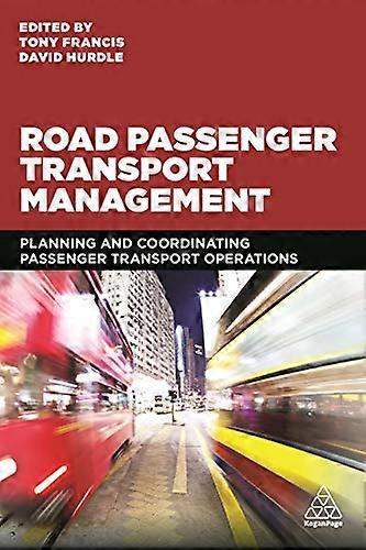 Road Passenger Transport Management: Planning and Coordinating Passenger Transport Operations