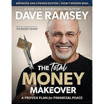The Total Money Makeover Updated and Expanded A Proven Plan for Financial Peace