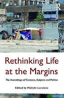 Rethinking Life at the Margins