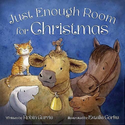 Just Enough Room For Christmas by Robin Currie Hardback Book