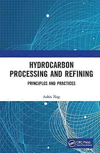 Hydrocarbon Processing and Refining Principles and Practices