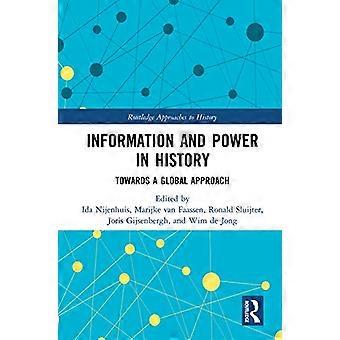 Information and Power in History Towards a Global Approach