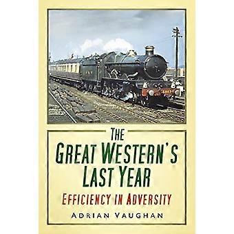 De Great Western is vorig jaar: efficiëntie In tegenspoed