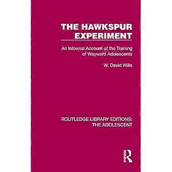 Het Hawkspur-experiment: een informeel verslag van de training van weerbarstige adolescenten (Routledge Library Editions: The Adolescent)