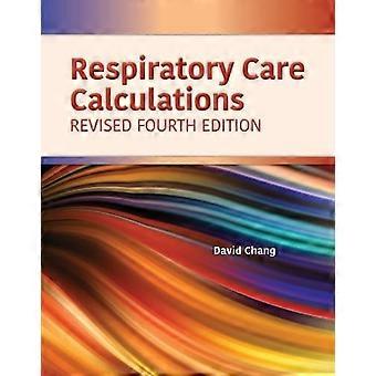 Respiratory Care Calculations Revised