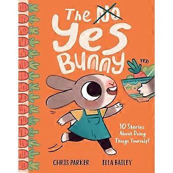 Yes Bunny : 10 verhalen over dingen zelf doen!