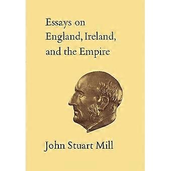 Essays on England, Ireland, and the Empire