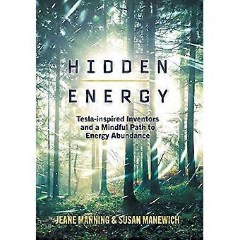 Énergie cachée : des inventeurs inspirés de Tesla et un chemin conscient vers l’abondance de l’énergie