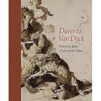Drer à Van Dyck : Dessins de Chatsworth House
