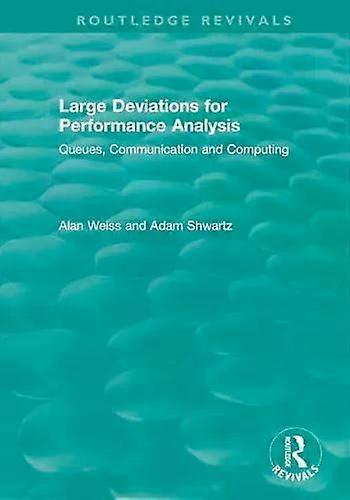 Large Deviations For Performance Analysis Queues Communication And Computing - Alan Weiss