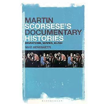 Documentários de Martin Scorsese sobre histórias de migrações, filmes e música - Mike Meneghetti
