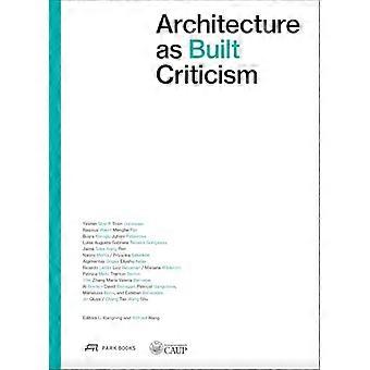Architecture as Built Criticism Proceeds of the International Conference on Architectural Criticism 2023