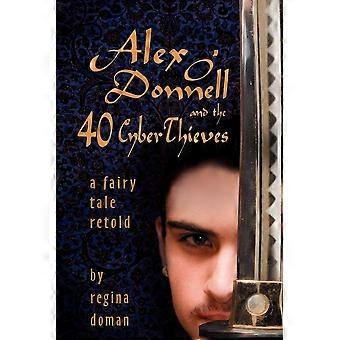 Alex o'donnell and the 40 cyberthieves a fairy tale retold
