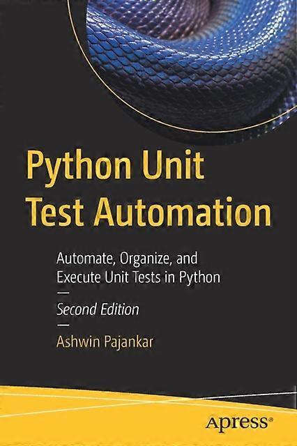 Python Unit Test Automation Automate Organize And Execute Unit Tests In Py - Ashwin Pajankar - Paperback - en Book