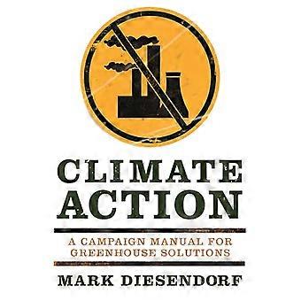 Climate Action A Campaign Manual for Greenhouse Solutions