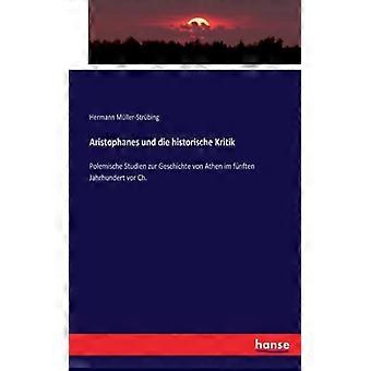Aristophanes Und Die Historische Kritikpolemische Studien Zur Geschichte Von Ath - Hermann Mller-Strbing - Brochura - Livro inglês - História