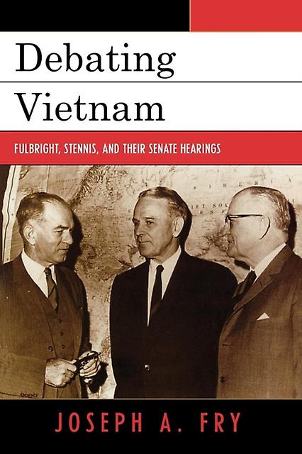 Debating Vietnam by Joseph A. Fry Paperback Book