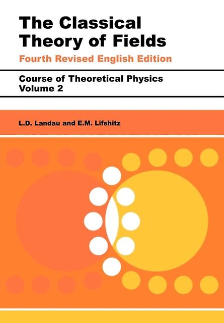 Classical Theory Of Fields - E.M. Lifshitz - Relativity physics - Elsevier Science & Technology - Paperback
